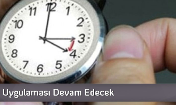Yaz Saati Uygulaması Devam Edecek