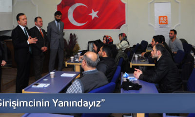 Ceylan: “Girişimcinin Yanındayız”