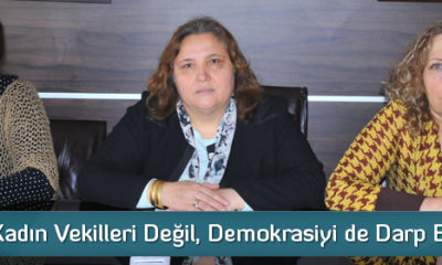 ‘Sadece Kadın Vekillerimizi Değil, Demokrasiyi de Darp Ettiniz’