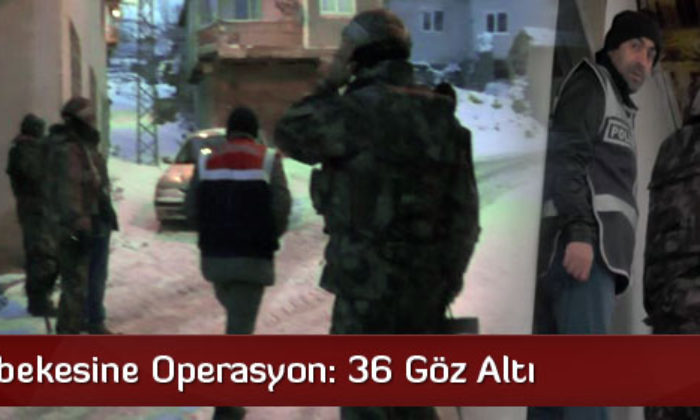 Haraç Şebekesine Operasyon: 36 Göz Altı