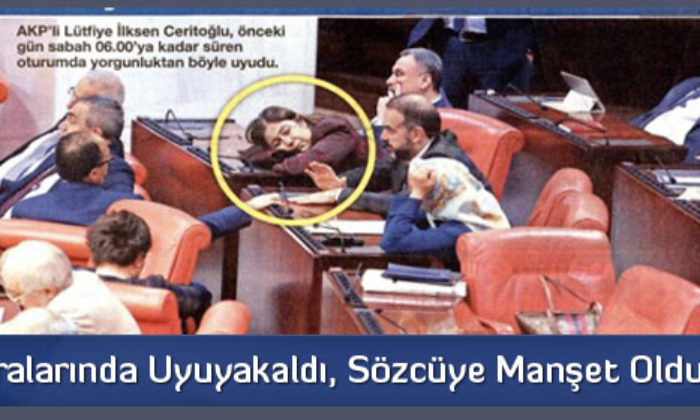 Meclis Sıralarında Uyuyakaldı, Sözcüye Manşet Oldu