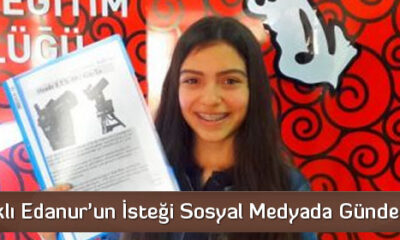 Osmancıklı Edanur’un İsteği Sosyal Medyada Gündem Oldu