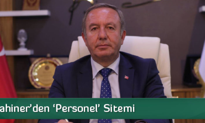 Başkan Şahiner’den ‘Personel’ Sitemi