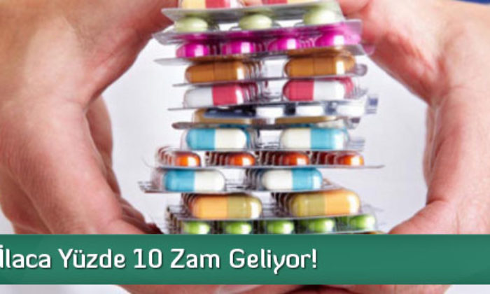 Şubat’ta İlaca Zam Geliyor