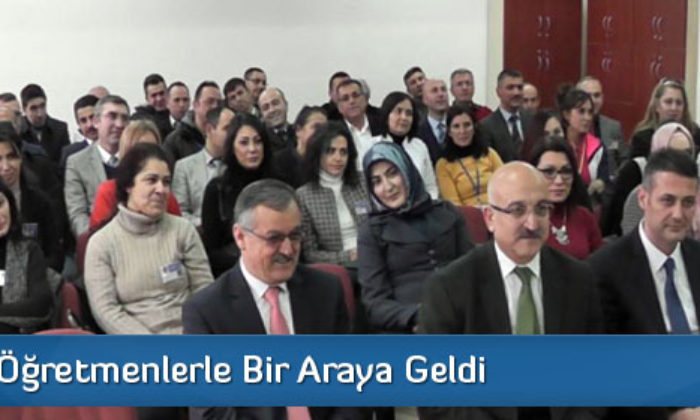 Vali Kılıç Öğretmenlerle Bir Araya Geldi