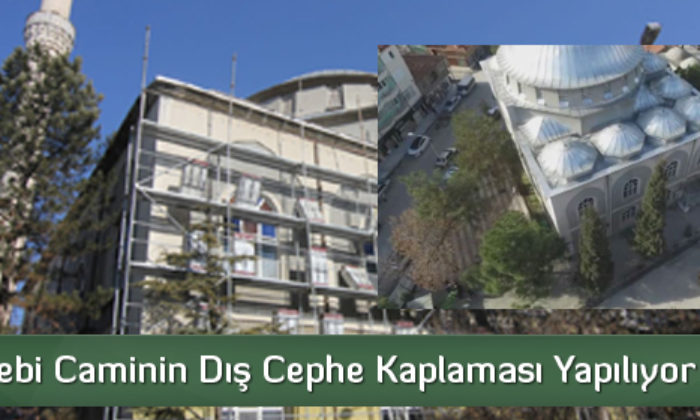 Beylerçelebi Caminin Dış Cephe Kaplaması Yapılıyor