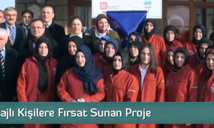 Dezavantajlı Kişilere Fırsat Sunan Proje