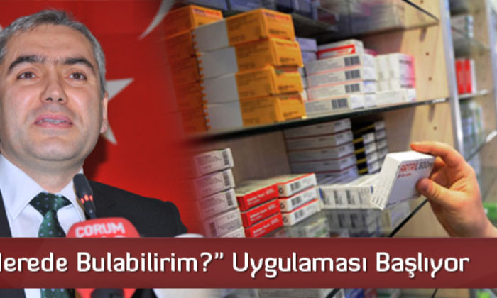 “İlacımı Nerede Bulabilirim?” Uygulaması Başlıyor