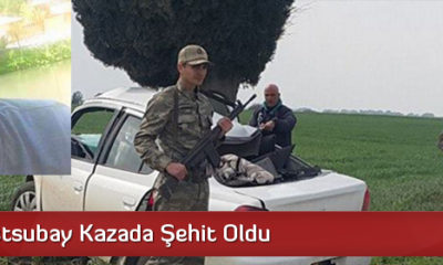 Kargılı Astsubay Kazada Şehit Oldu