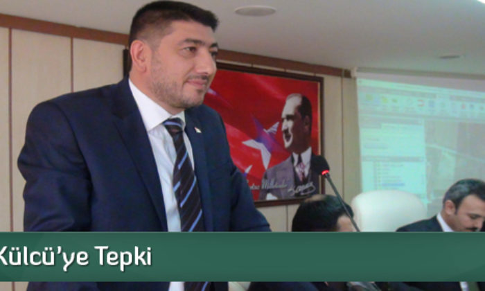 Kılıç’tan Külcü’ye Tepki