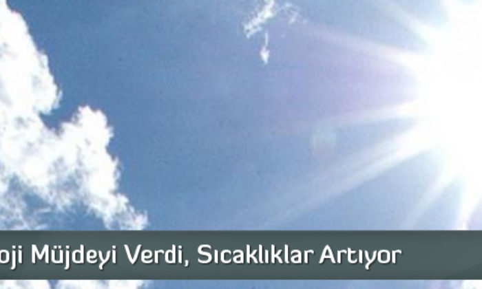 Sıcaklıklar Artıyor