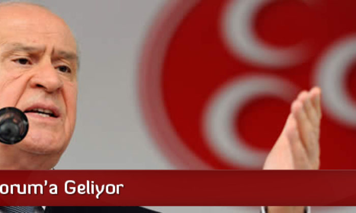 Bahçeli Çorum’a Geliyor
