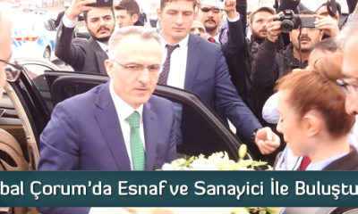 Maliye Bakanı Naci Ağbal Çorum’da