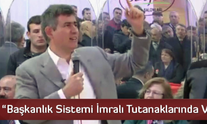 “Başkanlık Sistemi İmralı Tutanaklarında Var”