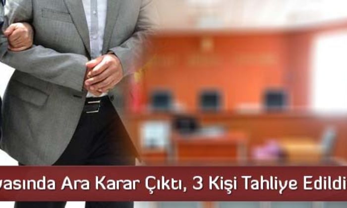 FETÖ Davasında Ara Karar Çıktı