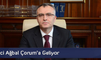 Maliye Bakanı Naci Ağbal Çorum’a Geliyor