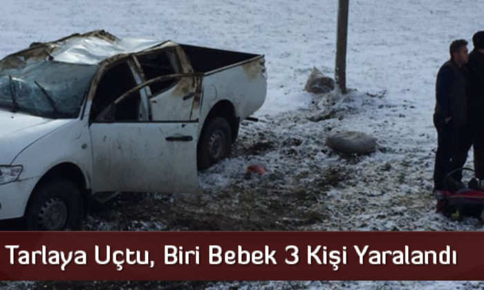 Otomobil Tarlaya Uçtu,  Biri Bebek 3 Kişi Yaralandı