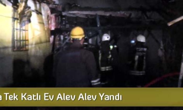 Tek Katlı Ev Alev Alev Yandı