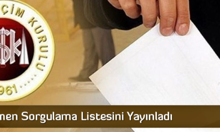 YSK Seçmen Sorgulama Listesini Yayınladı