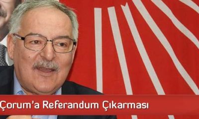 CHP’den, Çorum’a Refernadum Çıkarması
