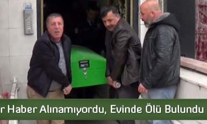 Evinde Ölü Bulundu