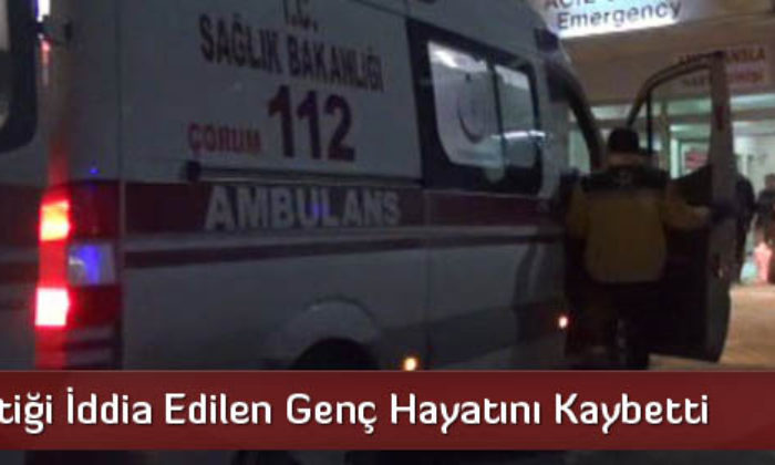 Extacy İçtiği İddia Edilen Genç Hayatını Kaybetti