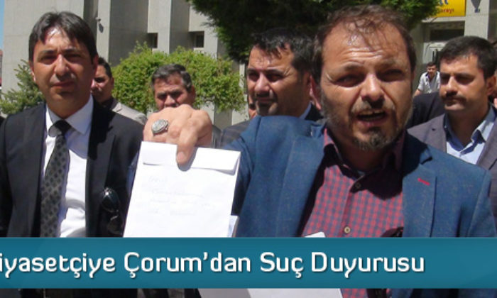 Fransız Siyasetçiye Çorum’dan Suç Duyurusu