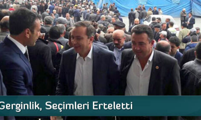 Yaşanan Gerginlik, Seçimleri Erteletti