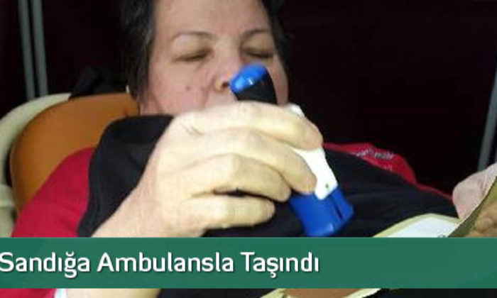 Hastalar Sandığa Ambulansla Taşındı