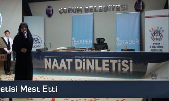 Naat Dinletisi Mest Etti