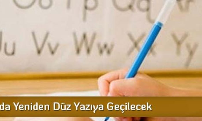 İlkokullarda Yeniden Düz Yazıya Geçilecek