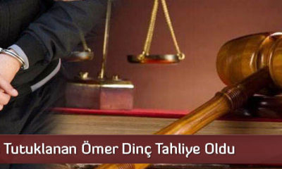 Ömer Dinç Tahliye Oldu