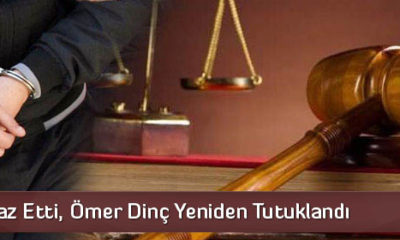 Savcı İtiraz Etti, Ömer Dinç Yeniden Tutuklandı