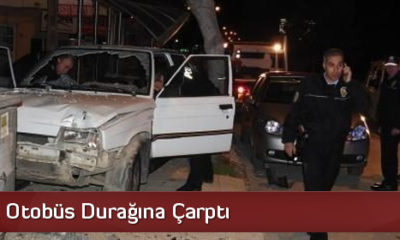 Otomobil Otobüs Durağına Çarptı