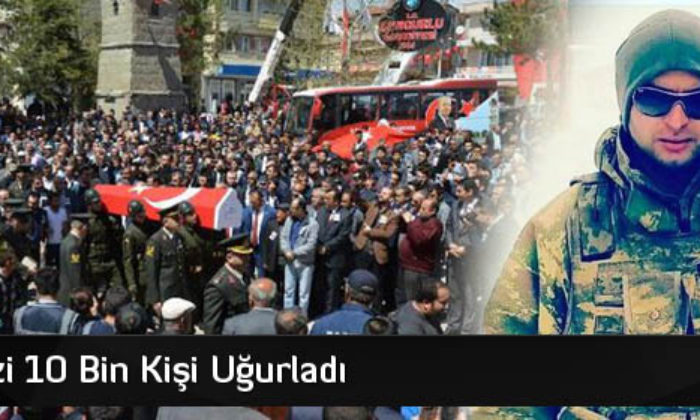 Şehidimizi 10 Bin Kişi Uğurladı