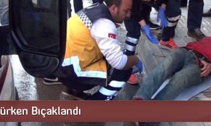 Yolda Yürürken Bıçaklandı