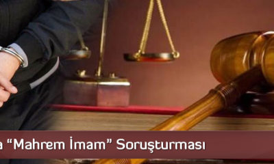 Çorum’da “Mahrem İmam” Soruşturması