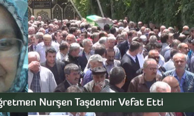 Emekli Öğretmen Nurşen Taşdemir Vefat Etti