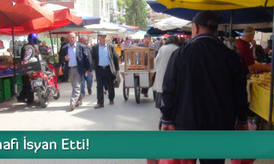 Pazar Esnafı İsyan Etti