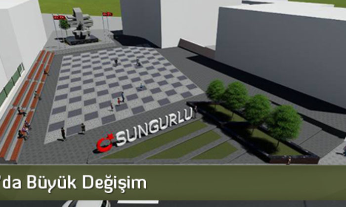 Sungurlu’da Büyük Değişim