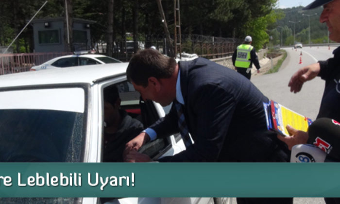 Sürücülere Leblebili Uyarı!