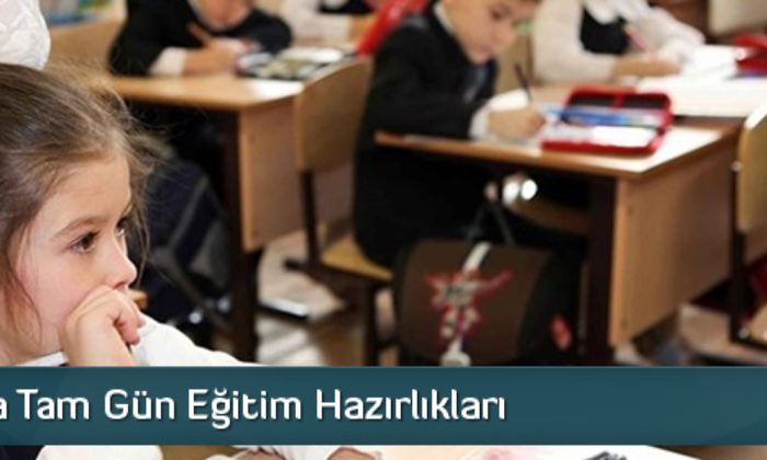 Çorum’da Tam Gün Eğitim Hazırlıkları
