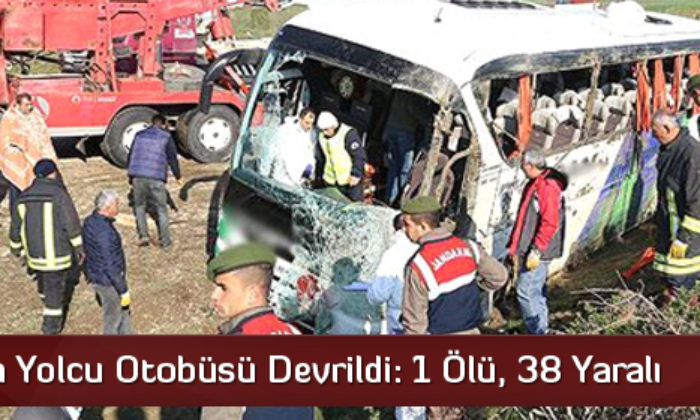 Çorum’da Yolcu Otobüsü Devrildi: 1 Ölü, 38 Yaralı