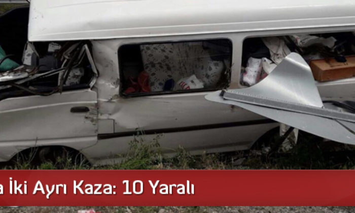 Çorum’da İki Ayrı Kaza: 10 Yaralı