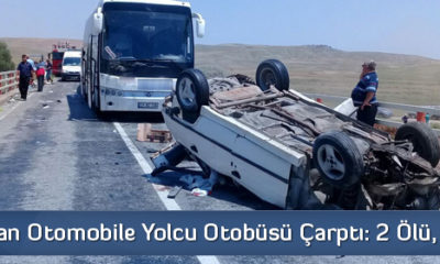 Kaza Yapan Otomobile Yolcu Otobüsü Çarptı: 2 Ölü, 4 Yaralı
