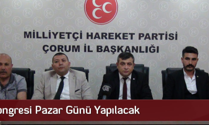 MHP İl Kongresi Pazar Günü Yapılacak
