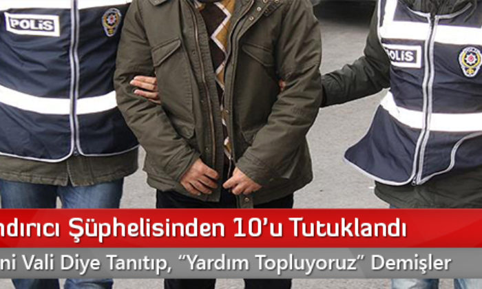 22 Dolandırıcı Şüphelisinden 10’u Tutuklandı