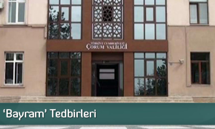 Valilikten ‘Bayram’ Tedbirleri