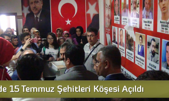 Ak Parti’de 15 Temmuz Şehitleri Köşesi Açıldı
