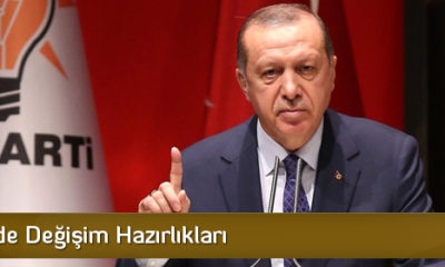 Ak Parti’de Değişim Hazırlıkları